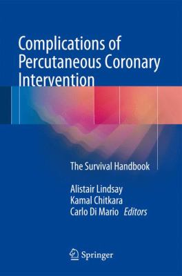 Complications of Percutaneous Coronary Intervention : The Survival Handbook