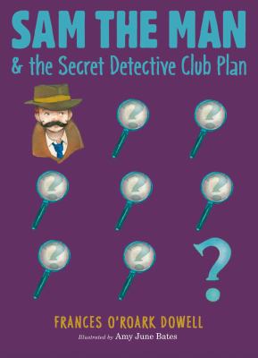 Sam the Man and the Secret Detective Club Plan