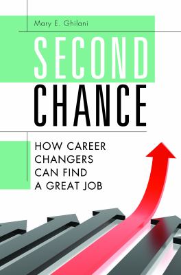 Second Chance : How Career Changers Can Find a Great Job