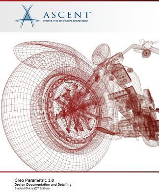 Creo Parametric 3.0: Design Documentation and Detailing