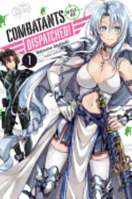 Combatants Will Be Dispatched!, Vol. 1 (light Novel)