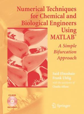 Numerical Techniques for Chemical and Biological Engineers Using MATLAB® : A Simple Bifurcation Approach