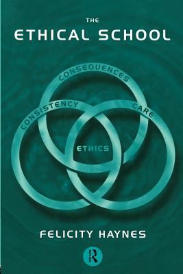 The Ethical School : Consequences, Consistency and Caring