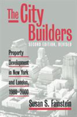 The City Builders : Property Development in New York and London, 1980-2000