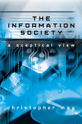 The Information Society : A Sceptical View