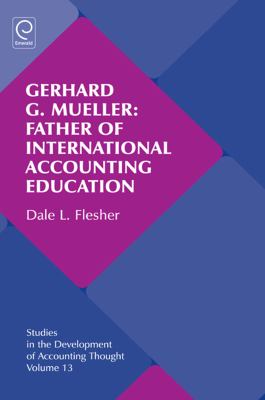 Gerhard G. Mueller : Father of International Accounting Education