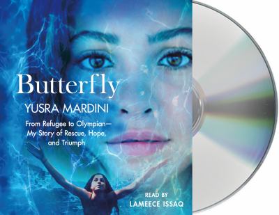 Butterfly : From Refugee to Olympian, My Story of Rescue, Hope, and Triumph
