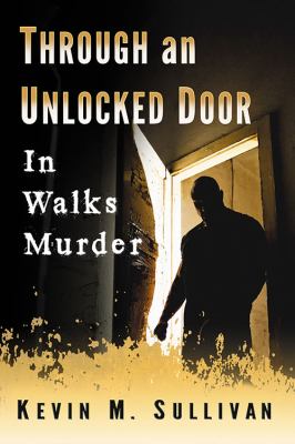 Through an Unlocked Door : In Walks Murder