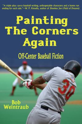 Painting the Corners Again : Off-Center Baseball Fiction