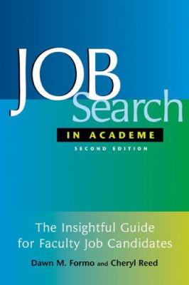 Job Search in Academe : How to Get the Position You Deserve