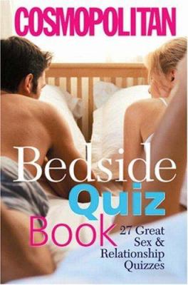 Cosmopolitan Bedside Quiz Book : 27 Great Sex and Relationship Quizzes