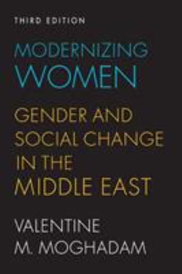 Modernizing Women : Gender and Social Change in the Middle East