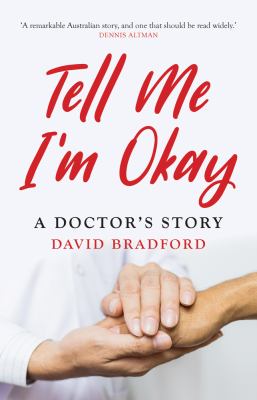 Tell Me I'm Okay : A Doctor's Story