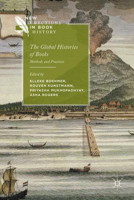 The Global Histories of Books : Methodologies and Practices