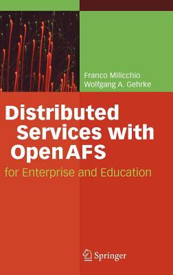 Distributed Services with OpenAFS : For Enterprise and Education