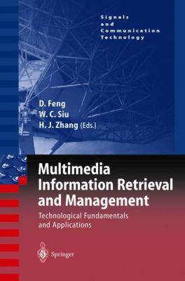 Multimedia Information Retrieval and Management : Technological Fundamentals and Applications