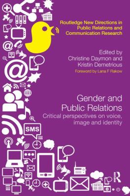 Gender and Public Relations : Critical Perspectives on Voice, Image and Identity