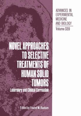 Novel Approaches to Selective Treatments of Human Solid Tumors : Laboratory and Clinical Correlation