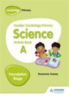 Hodder Cambridge Primary Science Activity Book a Foundation Stage