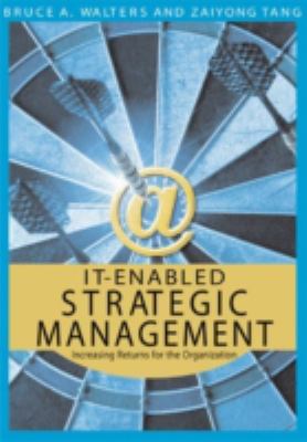 It-Enabled Strategic Management : Increasing Returns for the Organization