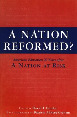A Nation Reformed? : American Education Twenty Years after a Nation at Risk
