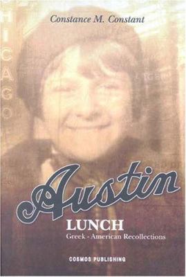 Austin Lunch : Greek-American Recollections