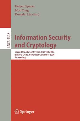 Information Security and Cryptology : Second SKLOIS Conference, Inscrypt 2006 Beijing, China November-December 2006, Proceedings
