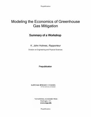 Modeling the Economics of Greenhouse Gas Mitigation : Summary of a Workshop