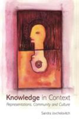 Knowledge in Context : Representations, Community and Culture