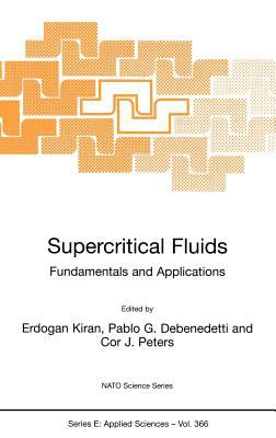 Supercritical Fluids : Fundamentals and Applications