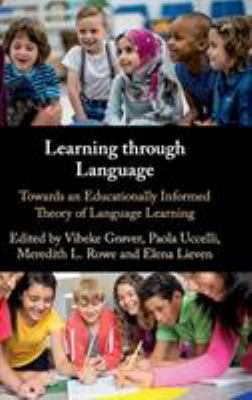 Learning Through Language at Home and at School : Towards an Educationally-Informed Theory of Language Learning