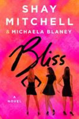 Bliss : A Novel