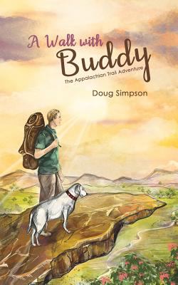 A Walk with Buddy : The Appalachian Trail Adventure
