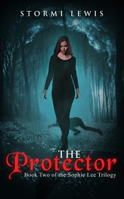 The Protector (Book Two of the Sophie Lee Trilogy)