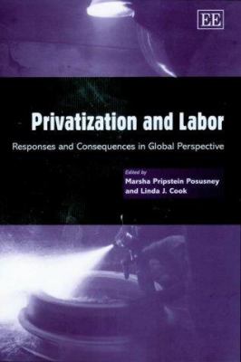 Privatization and Labor : Responses and Consequences in Global Perspective