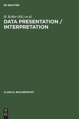 Clinical Biochemistry Vol. 2 : Principals, Methods, Applications: Data Presentation-Interpretation