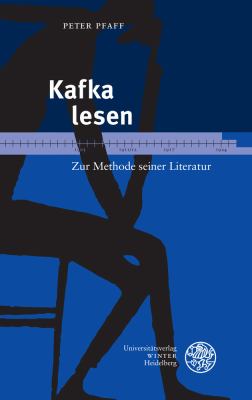 Kafka Lesen : Zur Methode Seiner Literatur