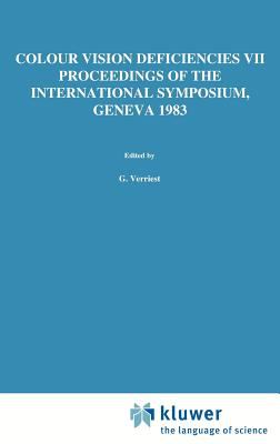 Colour Vision Deficiencies : Proceedings of the International Symposium Geneva 1983