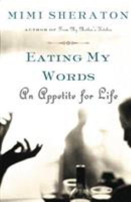 Eating My Words : An Appetite for Life