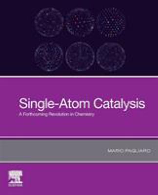 Single-Atom Catalysis : A Forthcoming Revolution in Chemistry