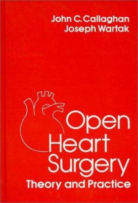 Open Heart Surgery : Theory and Practice