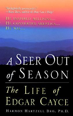 A Seer Out of Season : The Life of Edgar Cayce