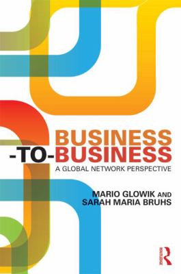 Business-To-Business : A Global Network Perspective