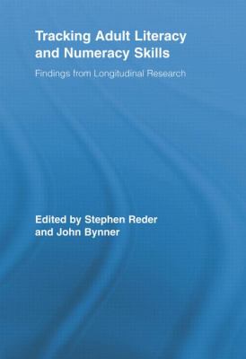 Tracking Adult Literacy and Numeracy Skills : Findings from Longitudinal Research