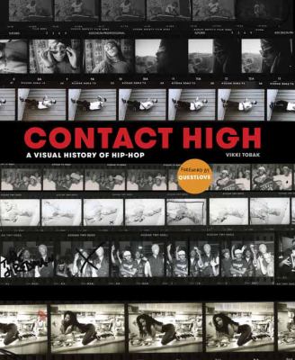 Contact High : A Visual History of Hip-Hop