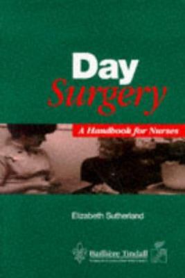 Day Surgery : A Handbook for Nurses