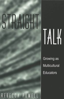 Straight Talk : Growing As Multicultural Educators