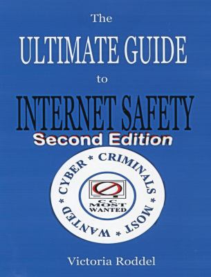 The Ultimate Guide to Internet Safety Second Edition