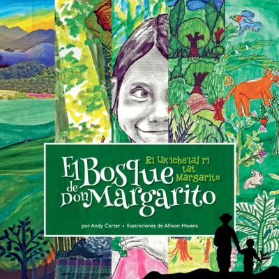 El Bosque de Margarito : Ri Uk'iche'laj Ri Tat Margarito