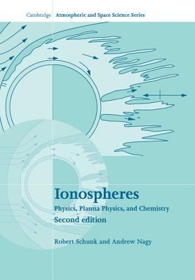 Ionospheres : Physics, Plasma Physics, and Chemistry